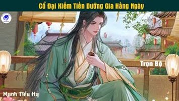 Cổ Đại Kiếm Tiền Dưỡng Gia Hằng Ngày